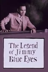 Garland Thompson es Jimmy Blue Eyes en The Legend of Jimmy Blue Eyes