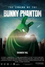 Jonathan Love interpreta a Bunny Phantom/Turtler/Narrator en The Legend of the Bunny Phantom