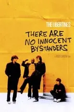 Poster de la película The Libertines: There Are No Innocent Bystanders - Películas hoy en TV