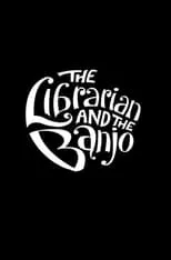 Béla Fleck interpreta a Self en The Librarian and The Banjo