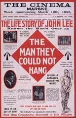 Película The Life Story of John Lee, or The Man They Could Not Hang