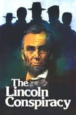 Película The Lincoln Conspiracy