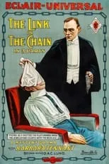 Edward Roseman es Mr. Goodwin - Marie's Father (as Edward F. Roseman) en The Link in the Chain