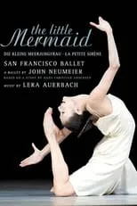 Película The Little Mermaid - San Francisco Ballet