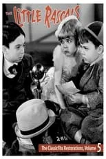 Poster de la película The Little Rascals - The ClassicFlix Restorations, Volume 5 - Películas hoy en TV