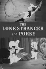 Película The Lone Stranger and Porky