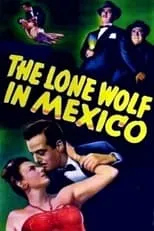 Bernard Nedell es Leon Dumont en The Lone Wolf in Mexico