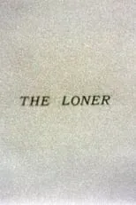 Película The Loner