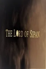 Película The Lord of Sipan