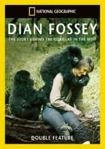 Dian Fossey es Herself en The Lost Film of Dian Fossey