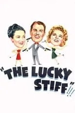 Richard Gaines es Dist. Atty. John Logan en The Lucky Stiff