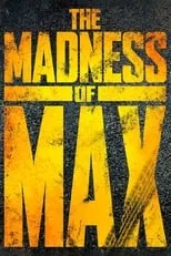 Steve Millichamp en la película The Madness of Max