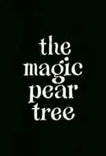 Póster de la película The Magic Pear Tree