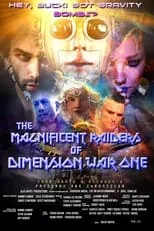 Shane Wood interpreta a  en The Magnificent Raiders of Dimension War One