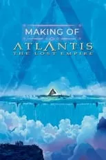 Póster de la película The Making of 'Atlantis: The Lost Empire'