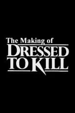 Póster de la película The Making of 'Dressed to Kill'