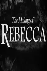 Película The Making of 'Rebecca'