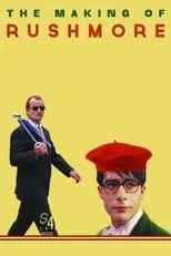 Póster de The Making of 'Rushmore'