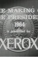 Robert F. Kennedy es Self (archive footage) en The Making of the President: 1964