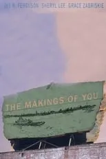 Poster de The Makings of You