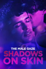 David Hugo Schmitz interpreta a Tom en The Male Gaze: Shadows on Skin