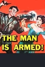 George Dockstader interpreta a  en The Man Is Armed