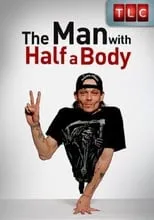 Kenny Easterday es Himself en The Man with Half a Body