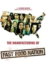 Película The Manufacturing of 'Fast Food Nation'