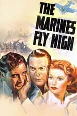 Dick Hogan interpreta a Cpl. Ted Haines en The Marines Fly High