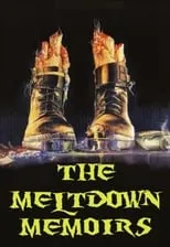 Poster de la película The Meltdown Memoirs - Películas hoy en TV