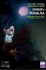 Poster de la película The Metropolitan Opera: Rusalka - Películas hoy en TV