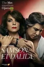 Poster de The Metropolitan Opera: Saint-Saëns's Samson et Dalila