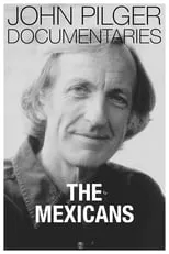 John Pilger interpreta a  en The Mexicans