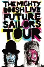 Película The Mighty Boosh Live: Future Sailors Tour