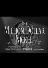 Póster de la película The Million Dollar Nickel