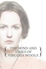 Película The Mind and Times of Virginia Woolf