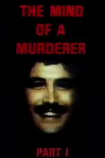 Película The Mind of a Murderer: Part 1