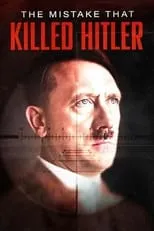 Película The Mistake that Killed Hitler