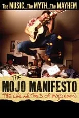 Poster de la película The Mojo Manifesto: The Life and Times of Mojo Nixon - Películas hoy en TV