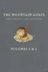 Poster de the Mountain Goats: The Jordan Lake Sessions (Volume 4)