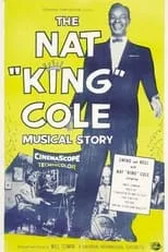 Jeff Chandler es Narrator en The Nat King Cole Musical Story