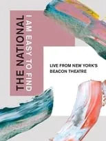 Poster de la película The National: I Am Easy to Find, Live from New York's Beacon Theatre - Películas hoy en TV