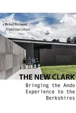 Película The New Clark: Bringing the Ando Experience to the Berkshires