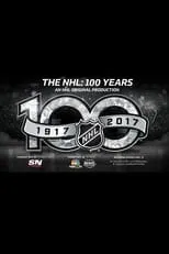 Poster de la película The NHL: 100 Years - Películas hoy en TV