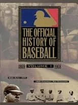 Warner Fusselle es Narrator en The Official History of Baseball, Vol 1&2