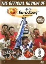 Poster de la película The Official Review of UEFA Euro 2004 - Películas hoy en TV