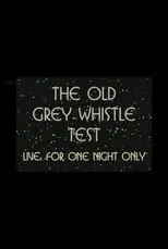 Película The Old Grey Whistle Test: Live for One Night Only