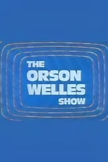 Película The Orson Welles Show