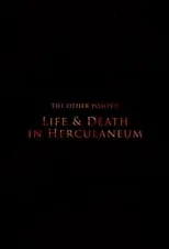 Andrew Wallace-Hadrill es Narrator en The Other Pompeii: Life & Death in Herculaneum