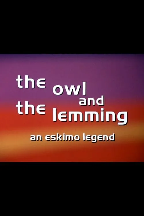 Póster de la película The Owl and the Lemming: An Eskimo Legend